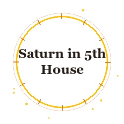 Saturn in 5th House